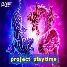 project playtime mobile beta